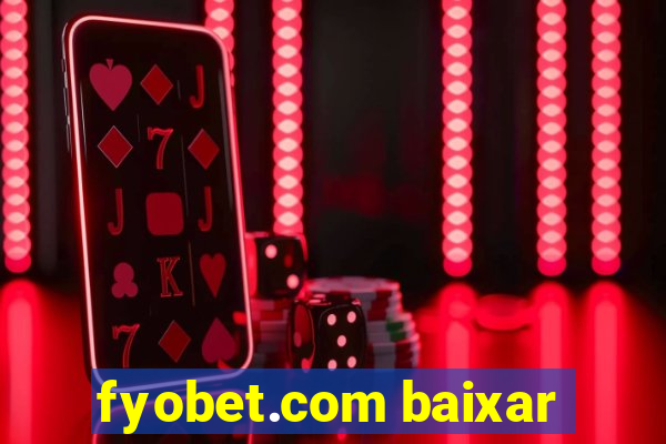 fyobet.com baixar